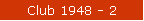 Club 1948 - 2